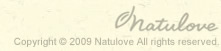 (c)2009 Natulove All rights reserved